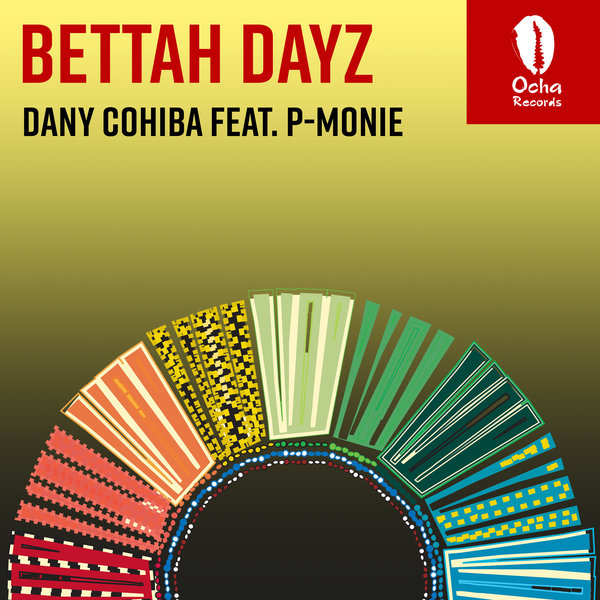 Dany Cohiba, P-Monie - Bettah Dayz [OCH176]